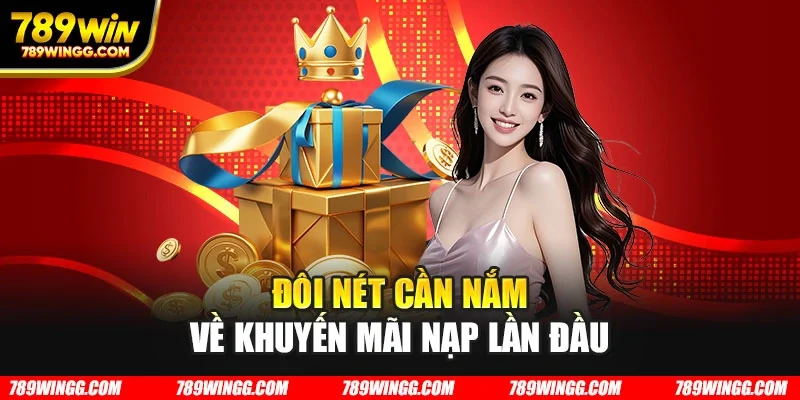Đôi nét cần nắm về khuyến mãi nạp lần đầu